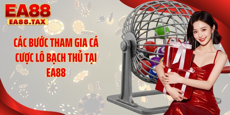 Bạch Thủ Lô: Bí Quyết Soi Cầu Thắng Lớn Rực Rỡ Tại EA88 5 3 bước cá cược lô bạch thủ tại EA88 cho người mới