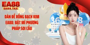Dàn Đề Rồng Bạch Kim EA88: Bật Mí Phương Pháp Soi Cầu