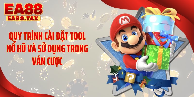 Quy trình cài đặt tool nổ hũ và sử dụng trong ván cược