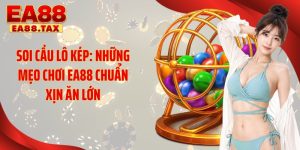 Soi Cầu Lô Kép: Những Mẹo Chơi EA88 Chuẩn Xịn Ăn Lớn